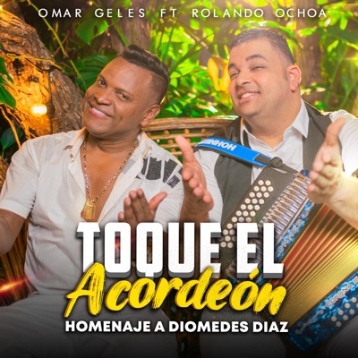 Toque El Acordeón (feat. Rolando Ochoa) - Single