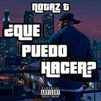 Que Puedo Hacer - Single - Notaz T.
