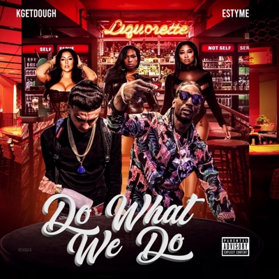 Do what we do (feat. Estyme) - Single