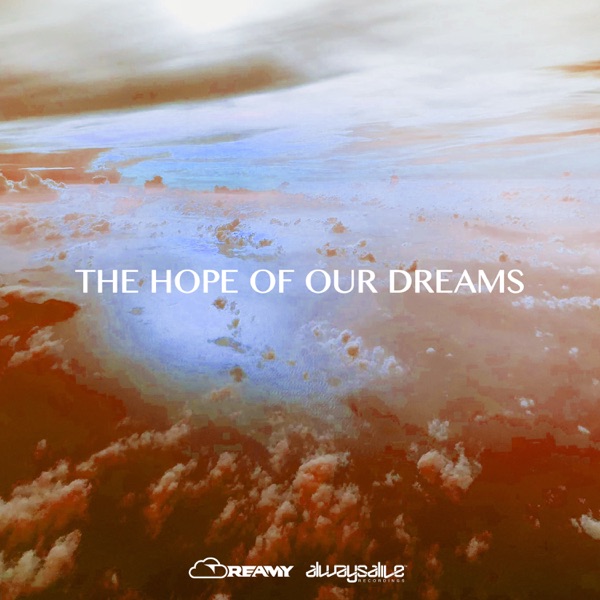 The Hope of Our Dreams