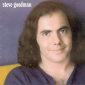 Steve Goodman - Would You Like To Learn To Dance