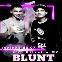 Blunt (feat. Oliveira mc) - Single - Juninho da 07