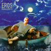 Fuoco nel fuoco (Remastered 2021) - Eros Ramazzotti