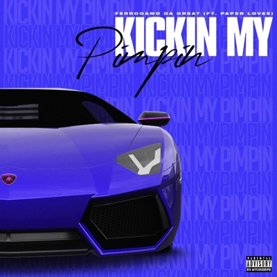 Kickin' my Pimpin' (feat. Paper lovee) - Single