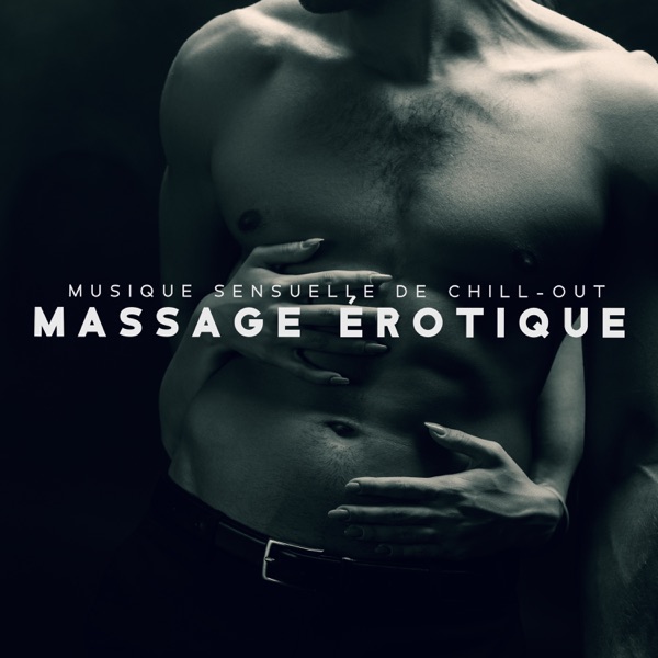 Musique sensuelle de chill-out: Massage érotique, Sexe tantrique