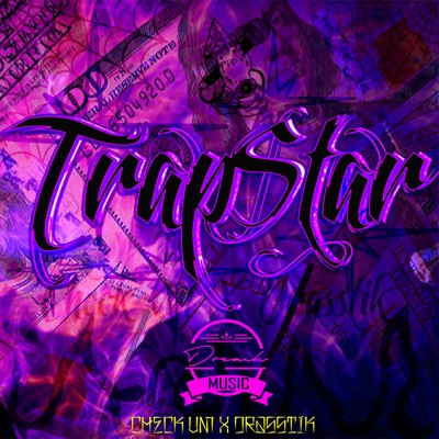 Trapstar (feat. Drasstik) - Single