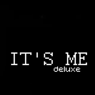 It's Me (Deluxe) [Radio Edit]