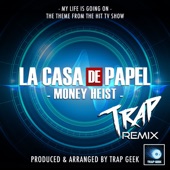 My Life Is Going On (From "La Casa De Papel - Money Heist") [Trap Remix] artwork