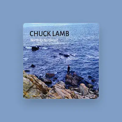 Listen to Chuck Lamb, watch music videos, read bio, see tour dates & more!