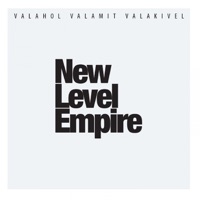 Valahol Valamit Valakivel - New Level Empire