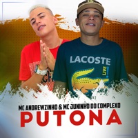 Putona - Single - MC Andrewzinho & Mc Juninho do Complexo