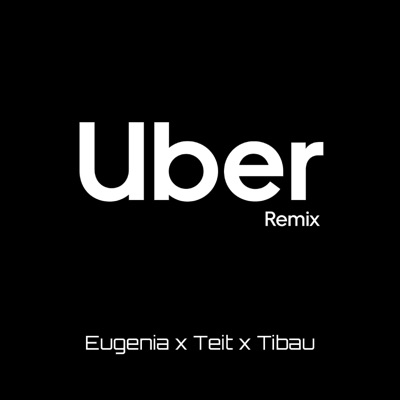 Uber (feat. Tibau & Eugenia) [Remix] - Single
