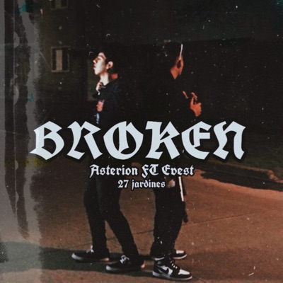 Broken (feat. Evest) - Single