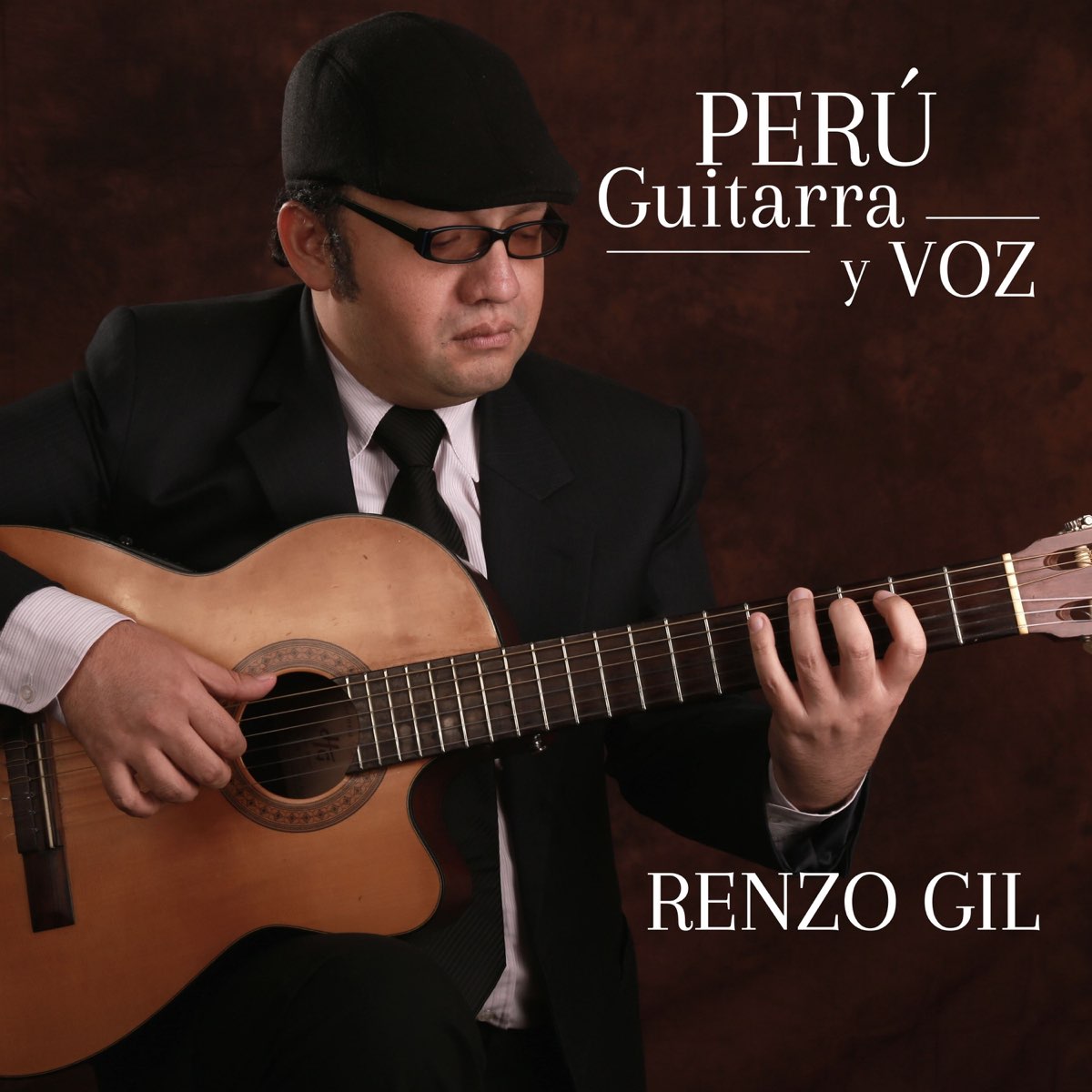 Perú, Guitarra y Voz - EP by Renzo Gil on Apple Music