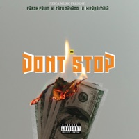 Dont Stop (feat. Tato Sayago & Hierba Mala) - Single - Fresh Fruit