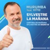 Murumba - Sylvestre la Mañana (Cortina de Mañana Sylvestre de Radio 10) (feat. Vito)