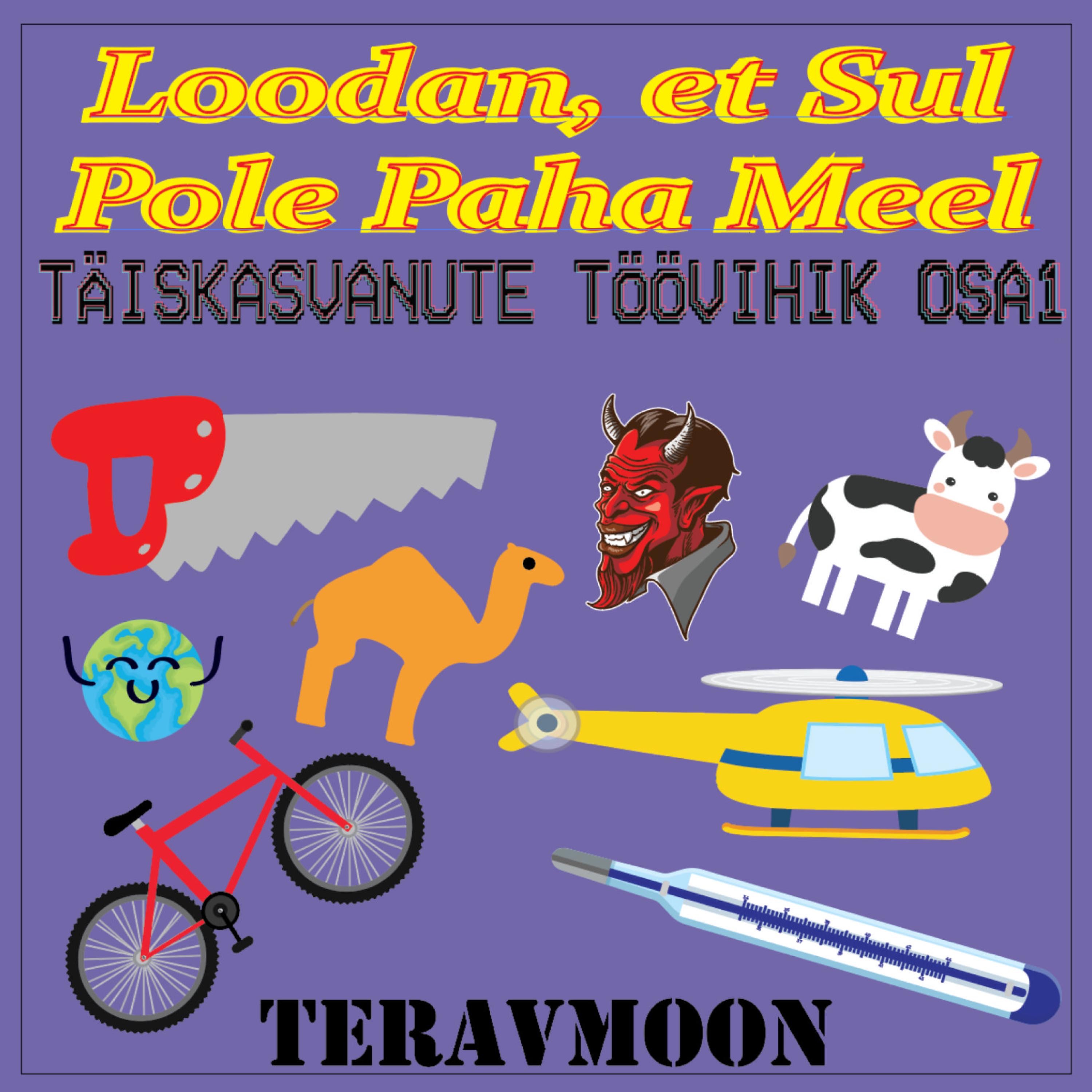 Loodan, et Sul Pole Paha Meel