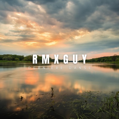 Song - Dernière Danse - RmxGuy