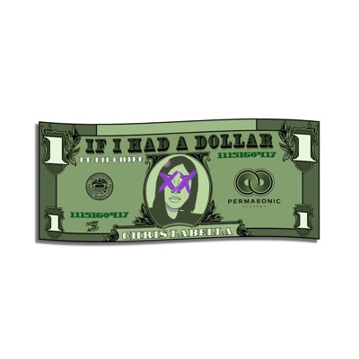 If I Had a Dollar (feat. LilChief) - Single