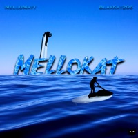 MelloKat - Mellomatt