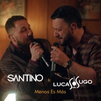 Menos es Más (feat. Lucas Sugo) [En Vivo] [En Vivo] - Single - Santino