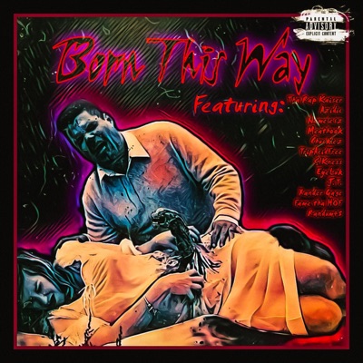 Born This Way Cypher (feat. The Rap Kaiser, Namelesz, SIKness, Eye Luk, J.T. Hatfield, Fame the H.O.F, Xander Gage, RANDUM45 & Social Society Rejects) - Single