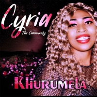 Khurumela - Single - Cyria the community