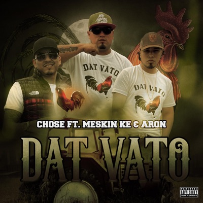 Dat Vato (feat. Chose) - Single