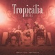 Tropicália Drill Single