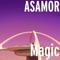 Magic (feat. Stanley Enow) - ASAMOR lyrics