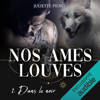 Dans le noir: Nos âmes louves 1 - Juliette Pierce