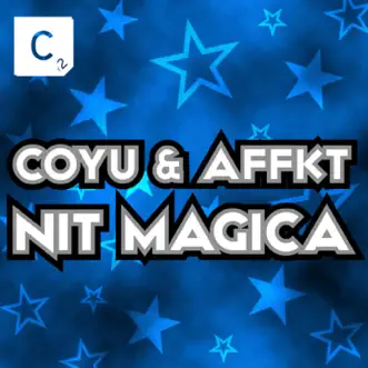 Nit Magica - Single by Coyu & AFFKT album reviews, ratings, credits