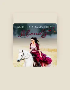 Listen to Andrea Adams-Frey, watch music videos, read bio, see tour dates & more!
