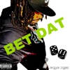 Bet Dat - Single