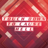 Touch Down to Cause Hell artwork