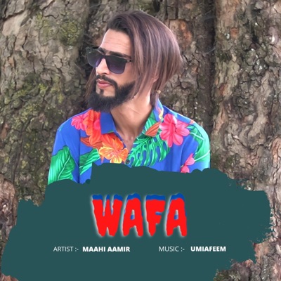 Wafa (Maahi Aamir) (feat. Umi a feem) - Single