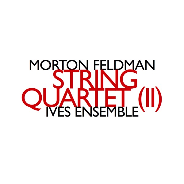 Morton Feldman: String Quartet (II)
