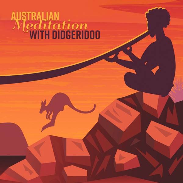 Australian Meditation with Didgeridoo: Healing Aboriginal Vibrational Sounds, Shamanic Meditation Journey, Sacred Tribal Dance