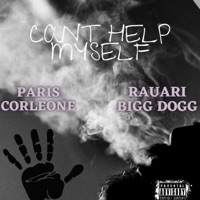 Cant Help Myself (feat. Rauari) - Single - Paris Corleone