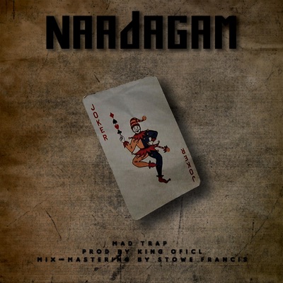 Naadagam (feat. King Oficl) - Single