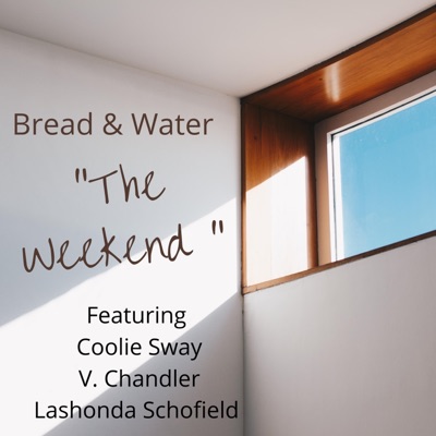The Weekend (feat. Coolie Sway, Lashonda Schofield & V. Chandler) - Single