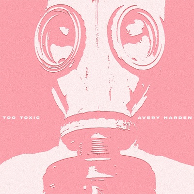 Too Toxic - Single