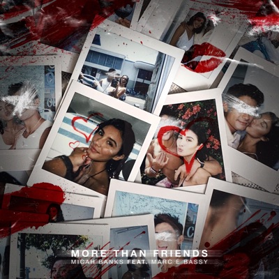 More Than Friends (feat. Marc E. Bassy) - Single