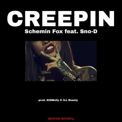 Creepin (feat. Sno-D) - Single