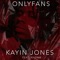 Onlyfans (feat. Rhome) - Kayin Jones lyrics