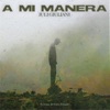 A Mi Manera (feat. A.Dense & Enric Peinado) - Single