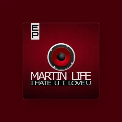 Listen to Martin Life, watch music videos, read bio, see tour dates & more!