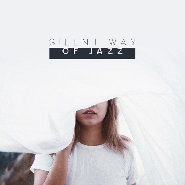 Silent Way of Jazz: Best Background Instrumental Collection