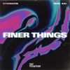 Finer Things (feat. Sai) - Single, 2021