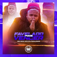 Favelado Pode Vencer - Single - MC Nick NC & DJ Saulinho